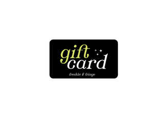 Freckle & Fringe Gift Card